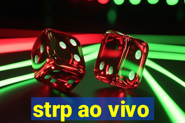 strp ao vivo